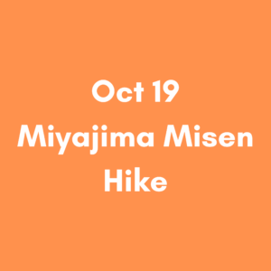 Oct 19 Morning – Miyajima Misen Hike